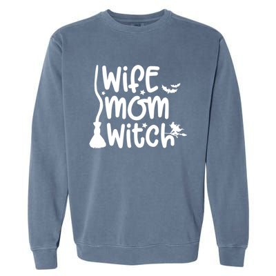 Wife Mom Witch Great Gift Garment-Dyed Sweatshirt