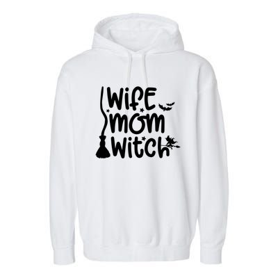 Wife Mom Witch Great Gift Garment-Dyed Fleece Hoodie