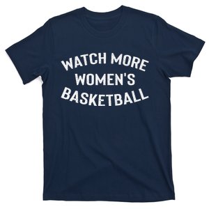 Watch More Women Basketball T-Shirt