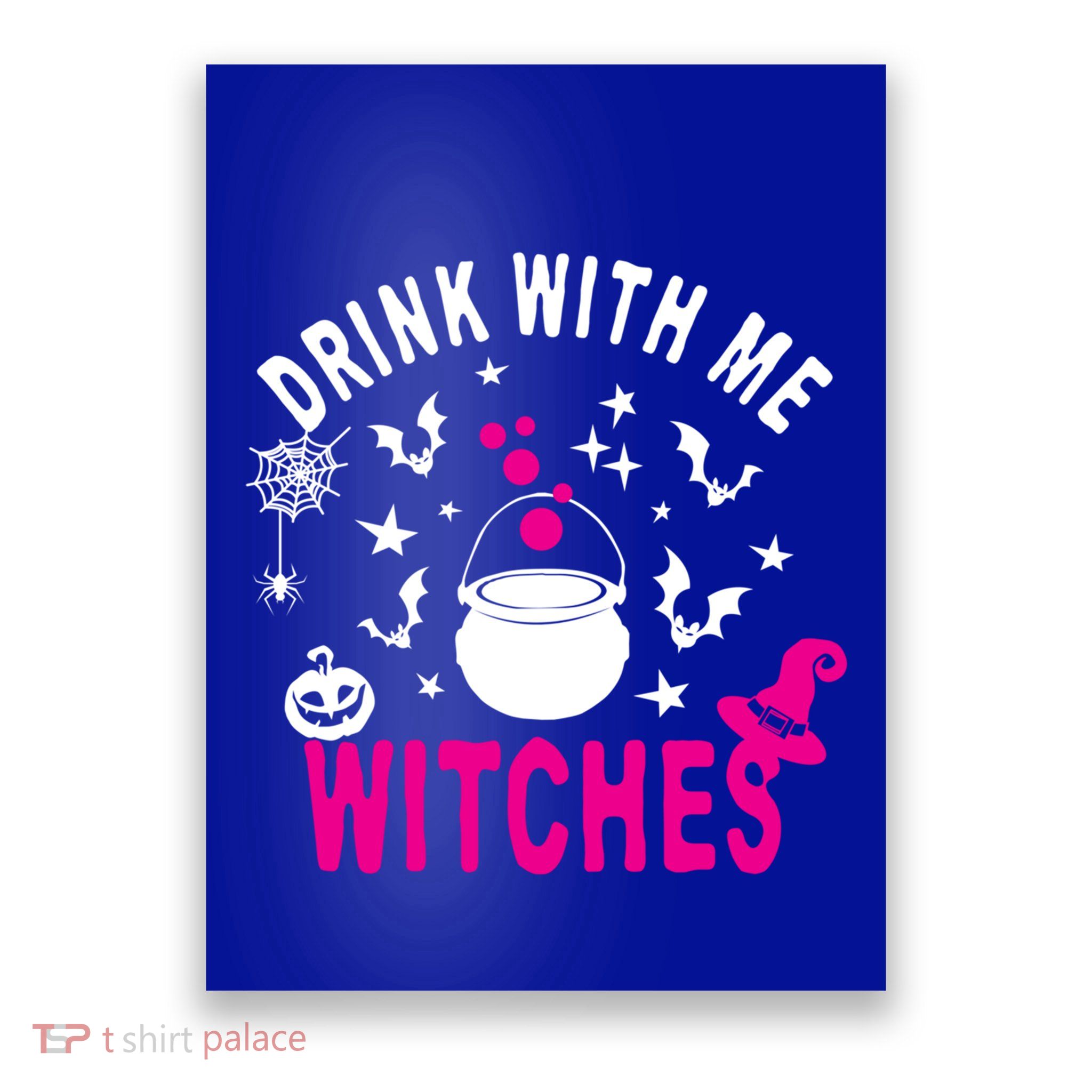 With Me Witches Be Crazy Drunken Witch Halloween Gift Poster