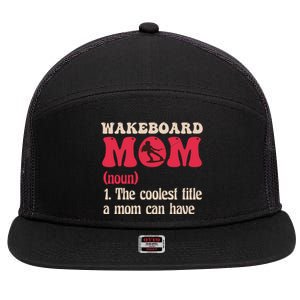 Wakeboard Mom Water Surfing Boating Skiing Wakeboarding Gift 7 Panel Mesh Trucker Snapback Hat