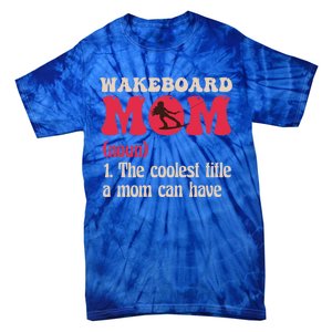 Wakeboard Mom Water Surfing Boating Skiing Wakeboarding Gift Tie-Dye T-Shirt