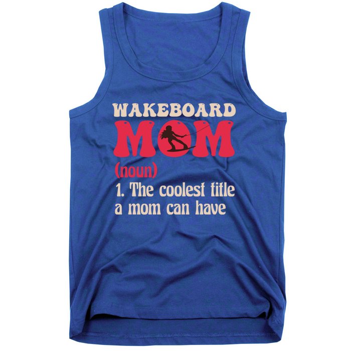 Wakeboard Mom Water Surfing Boating Skiing Wakeboarding Gift Tank Top