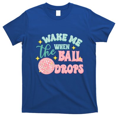 Wake Me When The Ball Drops New Year Eve 2024 Gift T-Shirt