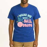 Wake Me When The Ball Drops New Year Eve 2024 Gift Tall T-Shirt