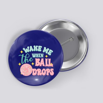 Wake Me When The Ball Drops New Year Eve 2024 Gift Button