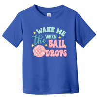 Wake Me When The Ball Drops New Year Eve 2024 Gift Toddler T-Shirt