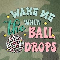 Wake Me When The Ball Drops Retro Happy New Year Meaningful Gift Legacy Tie Dye Trucker Hat