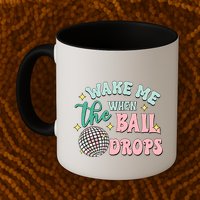Wake Me When The Ball Drops Retro Happy New Year Meaningful Gift Mug