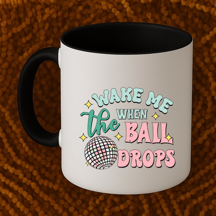 Wake Me When The Ball Drops Retro Happy New Year Meaningful Gift Mug