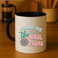 Wake Me When The Ball Drops Retro Happy New Year Meaningful Gift Mug