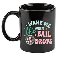 Wake Me When The Ball Drops Retro Happy New Year Meaningful Gift 11oz C Handle Ceramic Mug