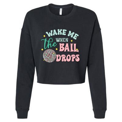 Wake Me When The Ball Drops Retro Happy New Year Meaningful Gift Cropped Pullover Crew