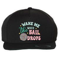 Wake Me When The Ball Drops Retro Happy New Year Meaningful Gift Wool Snapback Cap