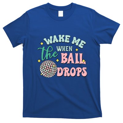 Wake Me When The Ball Drops Retro Happy New Year Meaningful Gift T-Shirt