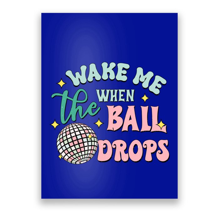 Wake Me When The Ball Drops Retro Happy New Year Meaningful Gift Poster