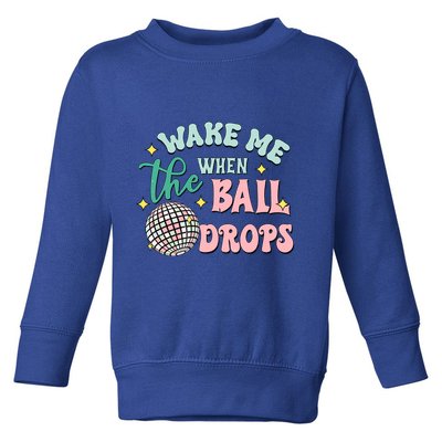 Wake Me When The Ball Drops Retro Happy New Year Meaningful Gift Toddler Sweatshirt