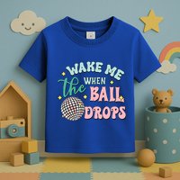 Wake Me When The Ball Drops Retro Happy New Year Meaningful Gift Toddler T-Shirt