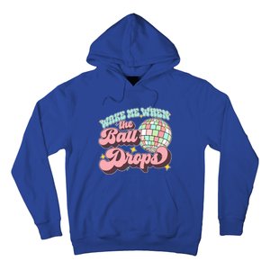 Wake Me When The Ball Drops Happy New Year 2024 Gift Hoodie