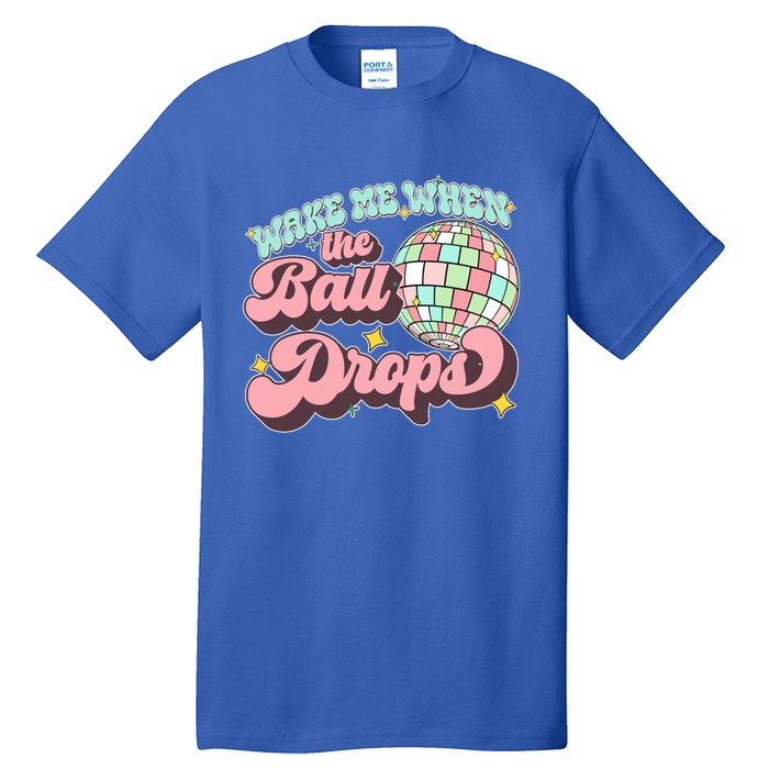 Wake Me When The Ball Drops Happy New Year 2024 Gift Tall T-Shirt