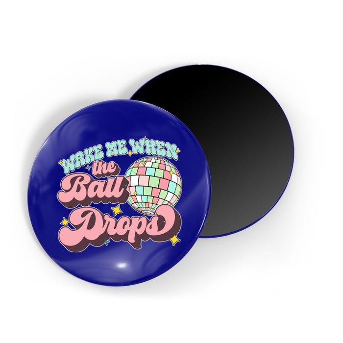 Wake Me When The Ball Drops Happy New Year 2024 Gift Magnet