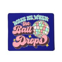 Wake Me When The Ball Drops Happy New Year 2024 Gift Mousepad