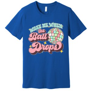 Wake Me When The Ball Drops Happy New Year 2024 Gift Premium T-Shirt