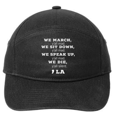 We March We Sit Down We Speak Up We Die YAll Mad Kamala 7-Panel Snapback Hat