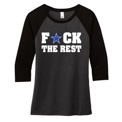 Will M Wearing Fuck The Rest Dallas Cowboy Women's Tri-Blend 3/4-Sleeve Raglan Shirt