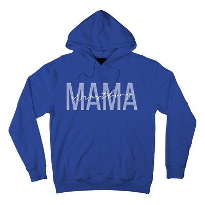 Wrestling Mama Wrestling Mom Funny Wrestling Gift Hoodie