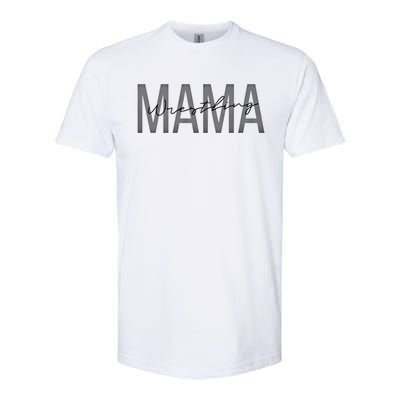 Wrestling Mama Wrestling Mom Funny Wrestling Gift Softstyle® CVC T-Shirt