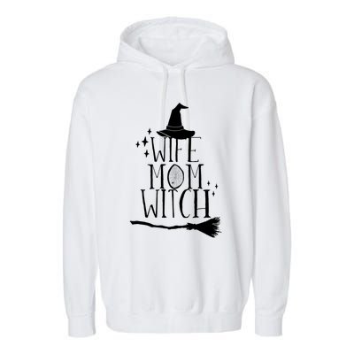 Wife Mom Witch Funny Halloween Funny Gift Garment-Dyed Fleece Hoodie