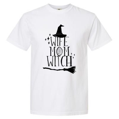 Wife Mom Witch Funny Halloween Funny Gift Garment-Dyed Heavyweight T-Shirt