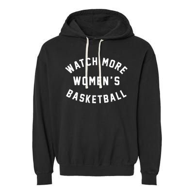 Watch More Women's Basketball Garment-Dyed Fleece Hoodie