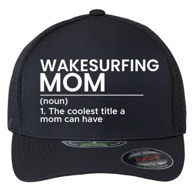 Wakesurfing Mom Wakeboard Wakeboarding Wakesurf Surf Board Meaningful Gift Flexfit Unipanel Trucker Cap