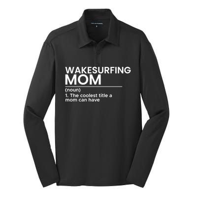 Wakesurfing Mom Wakeboard Wakeboarding Wakesurf Surf Board Meaningful Gift Silk Touch Performance Long Sleeve Polo