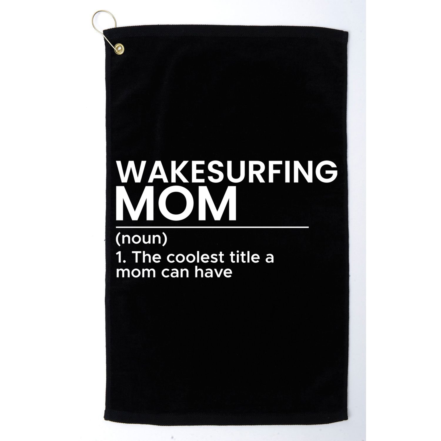 Wakesurfing Mom Wakeboard Wakeboarding Wakesurf Surf Board Meaningful Gift Golf Towel