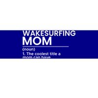 Wakesurfing Mom Wakeboard Wakeboarding Wakesurf Surf Board Meaningful Gift Bumper Sticker