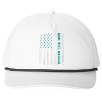 Wo Mom. Wife. Warrior. Ovarian Cancer Awareness Snapback Five-Panel Rope Hat