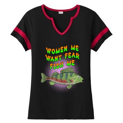 Women Me Want Fear Fish Me Ladies Halftime Notch Neck Tee