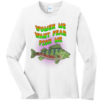 Women Me Want Fear Fish Me Ladies Long Sleeve Shirt