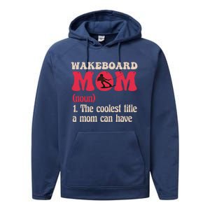 Wakeboard Mom Water Surfing Boating Skiing Wakeboarding Gift Performance Fleece Hoodie