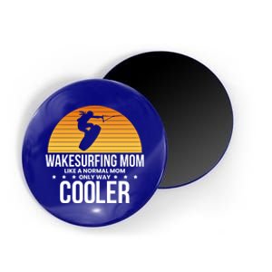 Wakesurf Mom Wakeboard Wakeboarding Wakeboarder Surfing Funny Gift Magnet