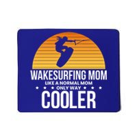 Wakesurf Mom Wakeboard Wakeboarding Wakeboarder Surfing Funny Gift Mousepad