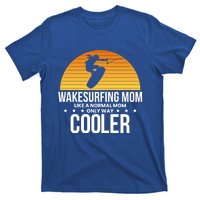 Wakesurf Mom Wakeboard Wakeboarding Wakeboarder Surfing Gift T-Shirt