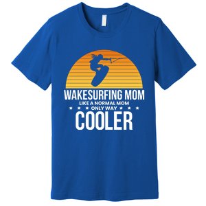 Wakesurf Mom Wakeboard Wakeboarding Wakeboarder Surfing Gift Premium T-Shirt