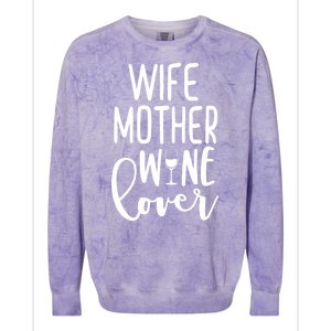 Wife Mother Wine Lover Colorblast Crewneck Sweatshirt