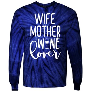 Wife Mother Wine Lover Tie-Dye Long Sleeve Shirt