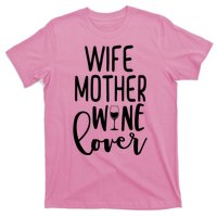 Wife Mother Wine Lover T-Shirt