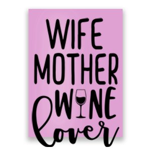 Wife Mother Wine Lover Poster